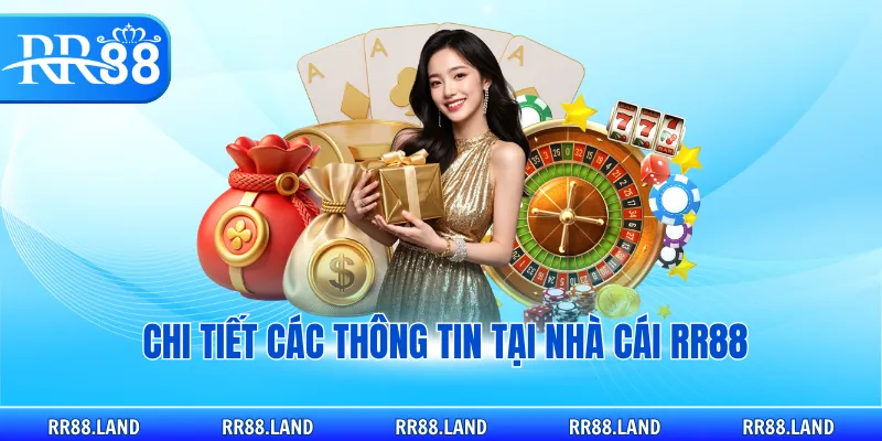 Chi tiết các thông tin tại nhà cái RR88