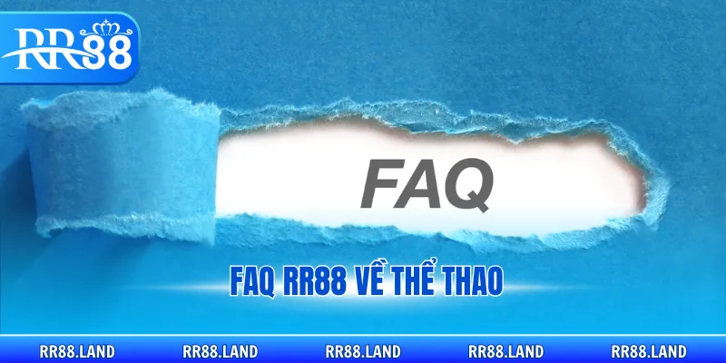 FAQ RR88 về thể thao